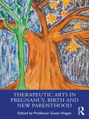 cover image of Therapeutic Arts in Pregnancy, Birth and New Parenthood